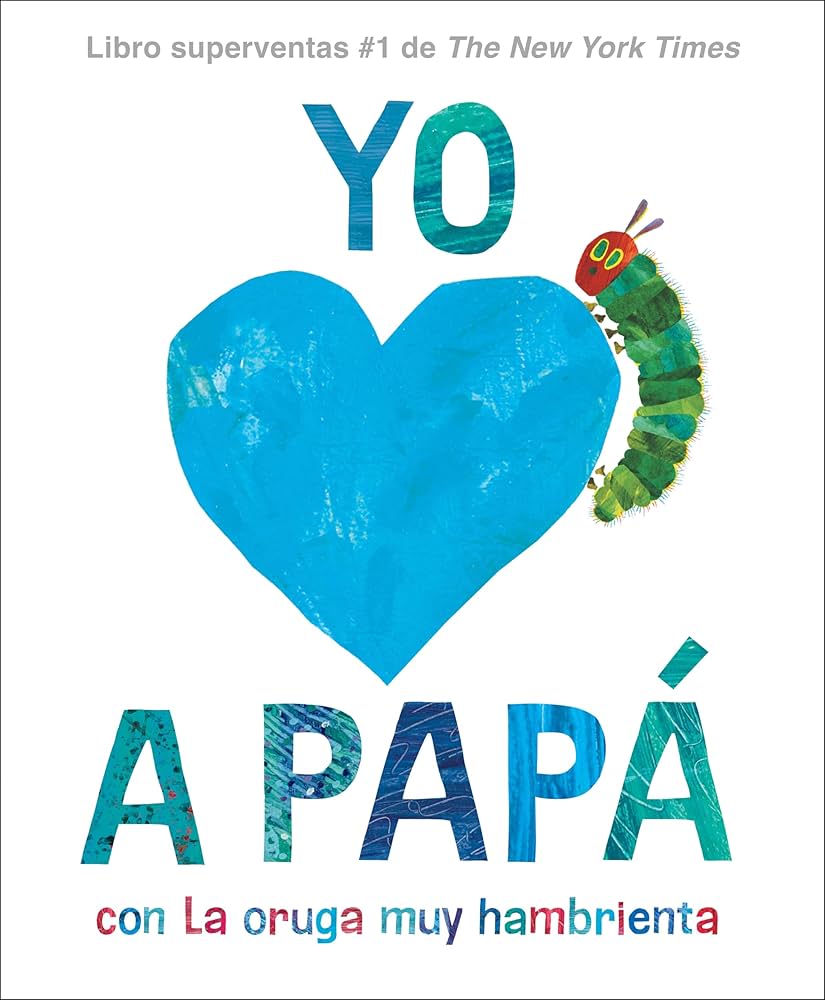 Yo amo a Papá, con La Oruga Muy Hambrienta
