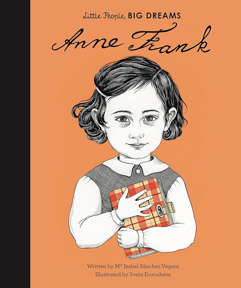 Little People, Big Dreams Anne Frank