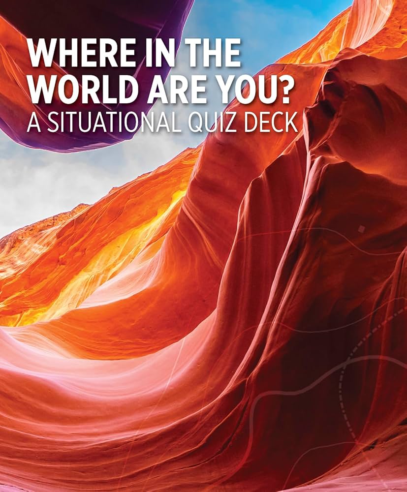 Where in the World Are You? A  Situational Quiz Dec