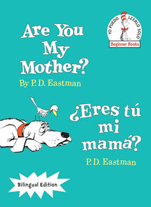 Are You My Mother?/¿Eres tú mi  mamá?
