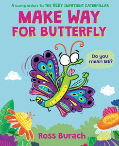 Make Way For Butterfly