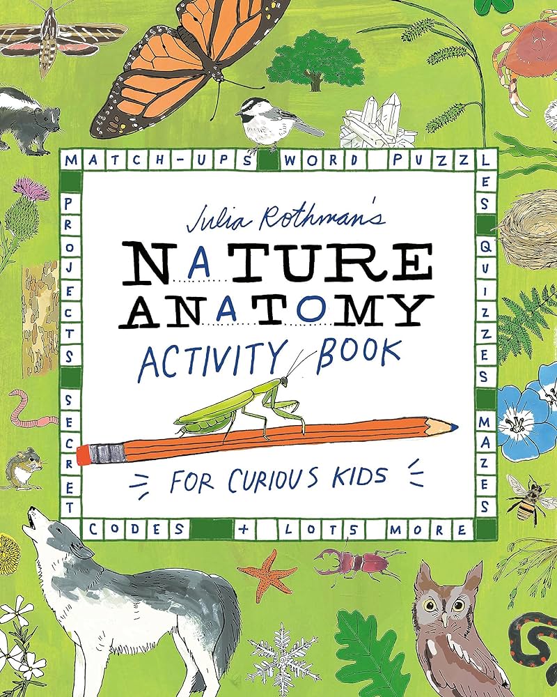 Julia Rothman’s Nature Anatomy Activity Book