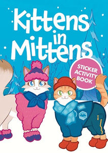 Kittens in Mittens Sticker Actifvity Book