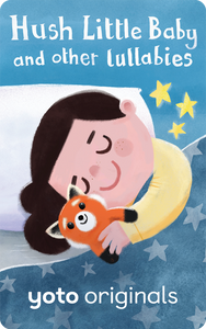 Yoto Hush Little Baby and other Lullabies